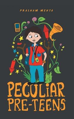 Peculiar Pre-teens by Mehta, Prasham