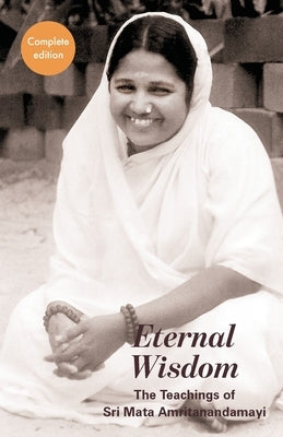 Eternal Wisdom: The Complete Edition by Swami Jnanamritananda Puri