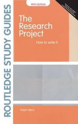 The Research Project: How to Write It, Edition 5 by Berry, Ralph