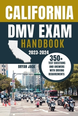 California DMV Exam Handbook by Jack, Bryan