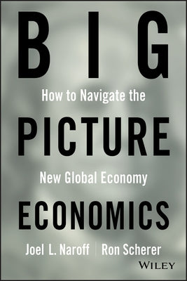 Big Picture Economics by Naroff, Joel