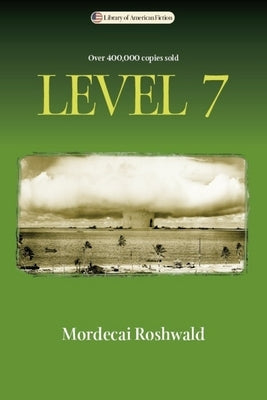 Level 7 by Roshwald, Mordecai