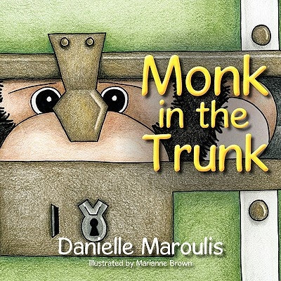Monk In the Trunk by Maroulis, Danielle