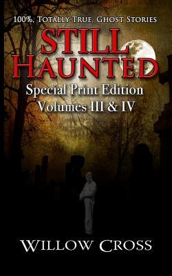 Still Haunted: 100% Totally True Ghost Stories by Carrigan, Brittany