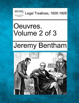 Oeuvres. Volume 2 of 3 by Bentham, Jeremy
