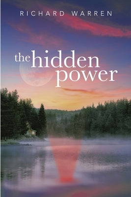 The Hidden Power by Warren, Richard
