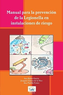 Manual para la prevención de la Legionella en instalaciones de riesgo by Gámez de la Hoz, Joaquín