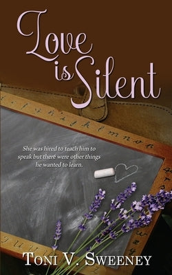 Love is Silent by Sweeney, Toni V.