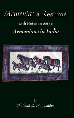 Armenia: A Resume by Najmuddin, Shahzad Z.