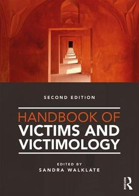 Handbook of Victims and Victimology by Walklate, Sandra