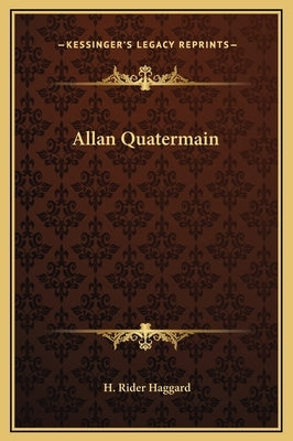 Allan Quatermain by Haggard, H. Rider