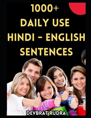 1000+ Hindi to English Translation Sentences Book Learn English Speaking For Adult Beginners by Rudra, Devbrat