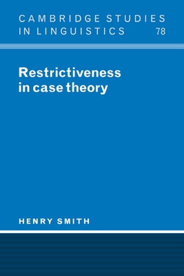 Restrictiveness in Case Theory by Smith, Henry