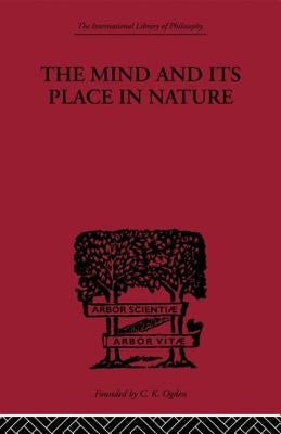 The Mind and its Place in Nature by Broad, C. D.