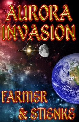Aurora: Invasion by Stienke, Buck