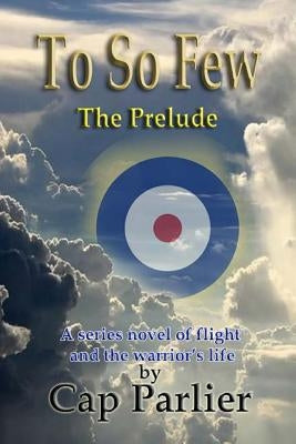 To So Few - The Prelude by Parlier, Cap