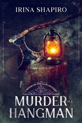 Murder of a Hangman: A Redmond and Haze Mystery Book 13 by Shapiro, Irina