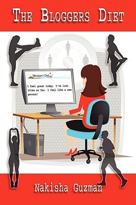 The Bloggers Diet by Guzman, Nakisha