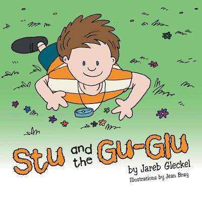 Stu and the Gu-Glu by Gleckel, Jareb