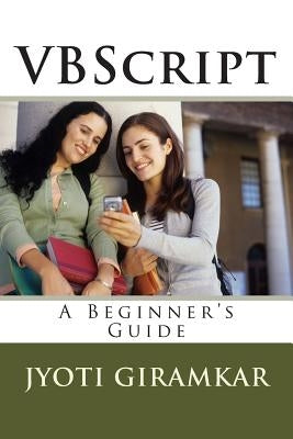 VBScript: A Beginner's Guide by Giramkar, Jyoti B.