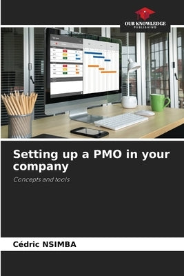 Setting up a PMO in your company by Nsimba, Cédric
