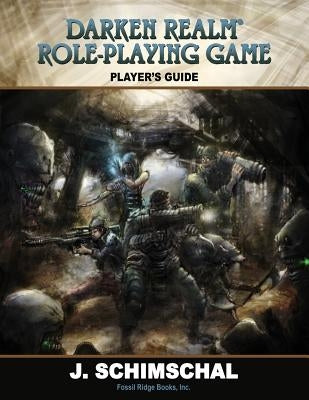 Darken Realm Role Playing Game Player's Guide by Schimschal, J.