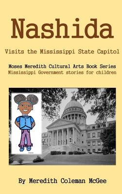 Nashida: Visits the Mississippi State Capitol by McGee, Meredith Coleman