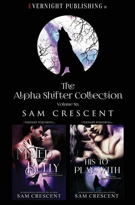 The Alpha Shifter Collection: Volume 6 by Crescent, Sam