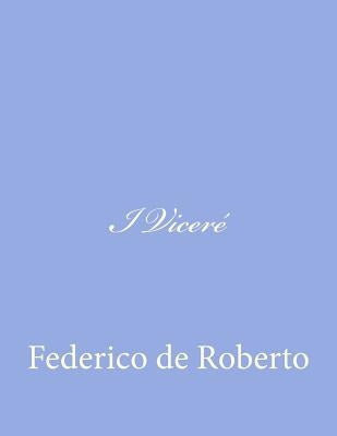 I Viceré by De Roberto, Federico