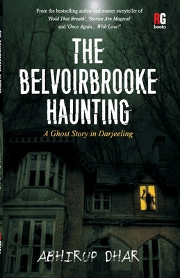 The Belvoirbrooke Haunting by Dhar, Abhirup