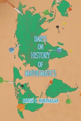 Darts on History of Mathematics by Bhatnagar, Satish C.