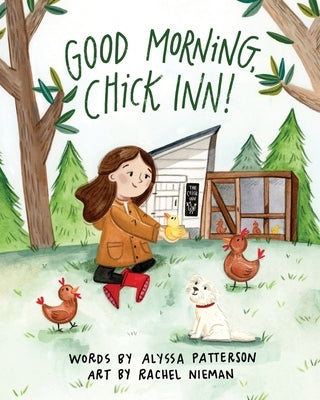 Good Morning, Chick Inn by Patterson, Alyssa