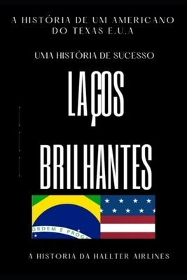 Laços Brilhantes: Uma história de sucesso by Verissimo, Washington