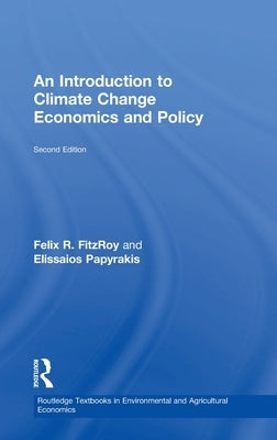 An Introduction to Climate Change Economics and Policy by Fitzroy, Felix R.