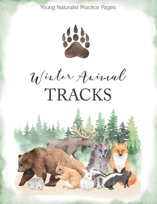 Kids Game: Winter Animal Track Study Unit Activity book For kids: Identify Winter Animals by Publishing, Adita