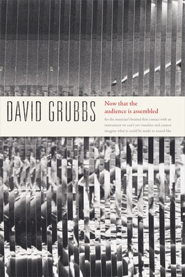 Now That the Audience Is Assembled by Grubbs, David