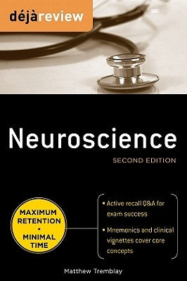 Deja Review Neuroscience by Tremblay, Matthew