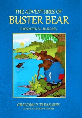 The Adventures of Buster Bear by Treasures, Grandma's