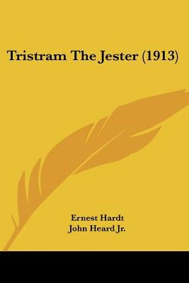 Tristram The Jester (1913) by Hardt, Ernest
