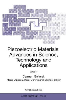 Piezoelectric Materials: Advances in Science, Technology and Applications by Galassi, Carmen