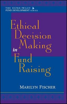 Ethical Decision Making by Fischer, Marilyn