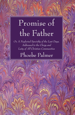 The Promise of the Father by Palmer, Phoebe