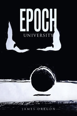 Epoch University by Oregon, James
