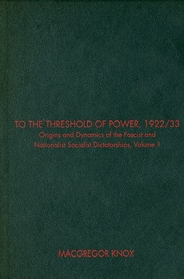 To the Threshold of Power v1 by Knox, MacGregor