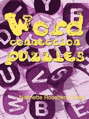 Word Connection Puzzles by Keck, Nannette Roseberry