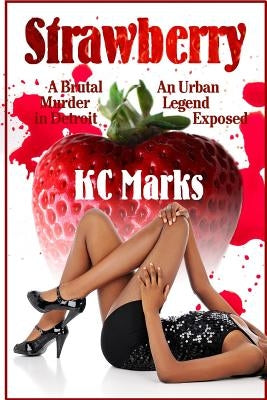 They Called Her Strawberry by Marks, Kc