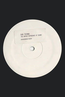 Dub Techno: The Orphic Experience of Sound by Koçer, Bahadırhan