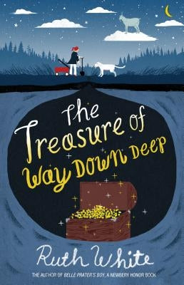 The Treasure of Way Down Deep by White, Ruth