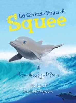 La Grande Fuga di Squee by Hesselager-O'Barry, Helene