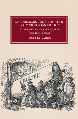 An Underground History of Early Victorian Fiction by Vargo, Gregory